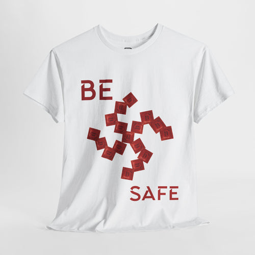 Unisex Heavy Cotton Tee: Be Safe Graphic Tee, Casual Wear, Streetwear, Gift for Him/Her, Everyday Comfort, Unique Style