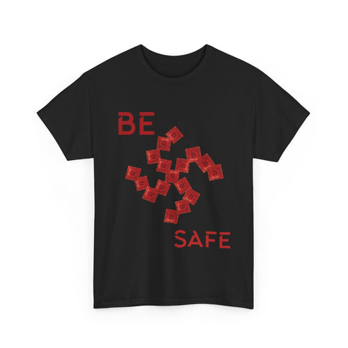 Unisex Heavy Cotton Tee: Be Safe Graphic Tee, Casual Wear, Streetwear, Gift for Him/Her, Everyday Comfort, Unique Style